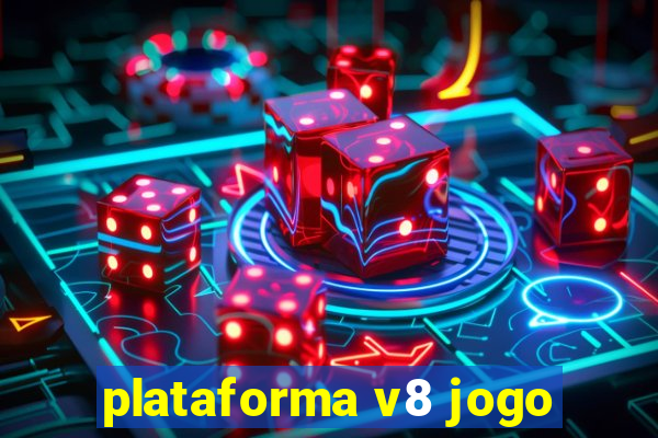 plataforma v8 jogo